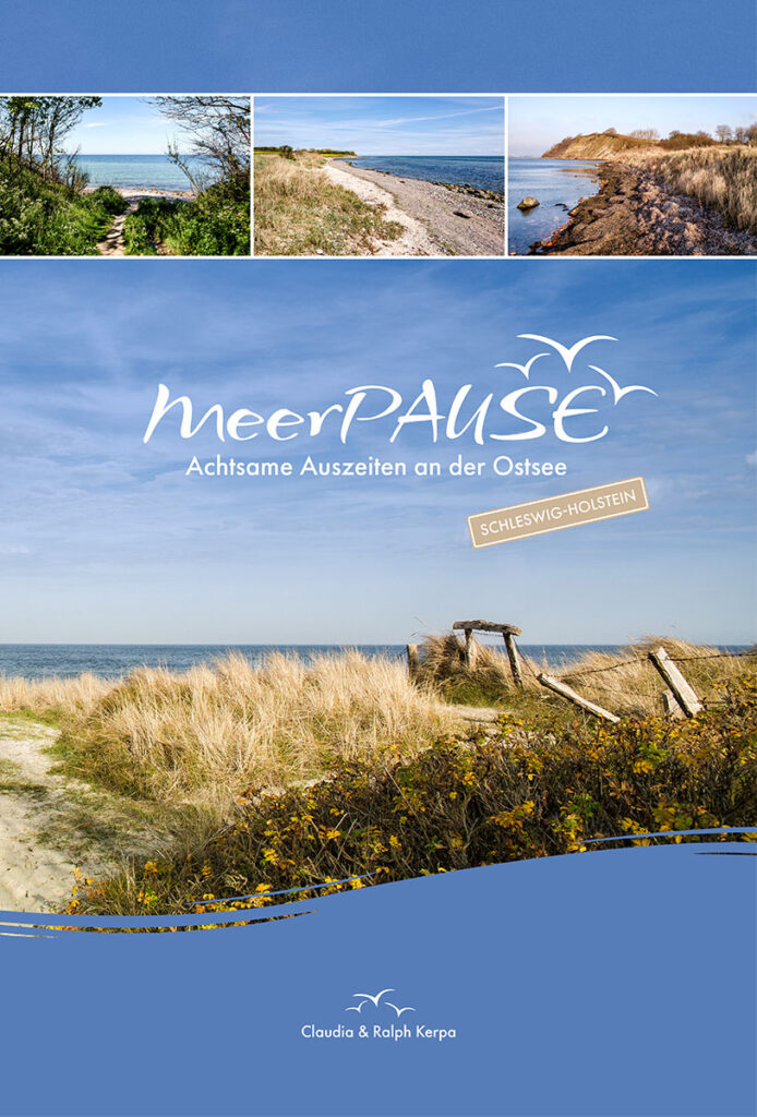 MeerPAUSE - Achtsame Auszeiten an der Ostsee - Tipps fuer Touren in Schleswig-Holstein