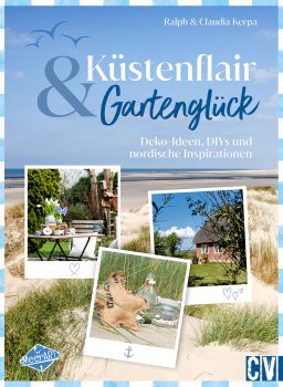 MeerART - Küstenflair und Gartenglüeck Dekoideen, DIYs und nordische Inspirationen