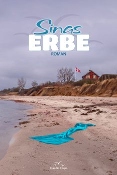 Sinas Erbe - Roman von Claudia Kerpa