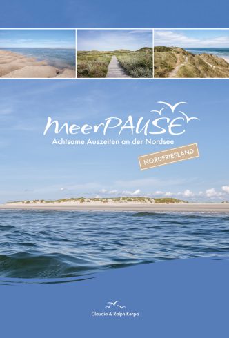 MeerPAUSE – Achtsame Auszeiten an der Nordsee (Nordfriesland) „Langsamer treten. Tiefer spüren. Am Meer sich selbst begegnen.“